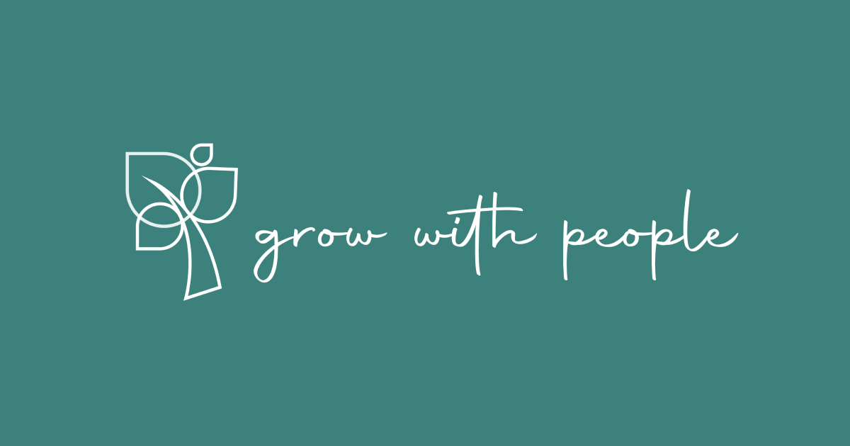 Grow with people - Live & lead with your heart, head and hands